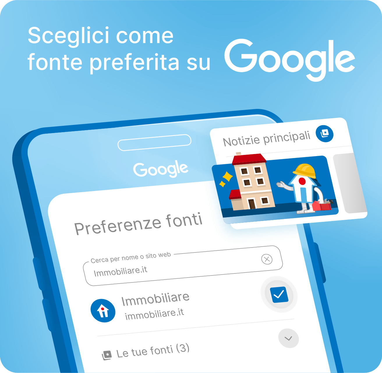 Scegli Immobiliare come fonte preferita su Google